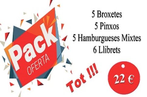 PACK 22€ (5 de broxeta, 5 pinxos,5 hamb., 6 llibrets )
